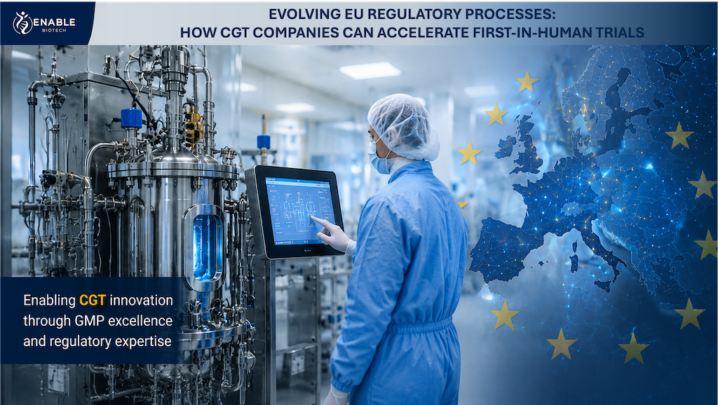 Evolving EU Regulatory Processes: How CGT Companies Can Accelerate First-in-Human Trials